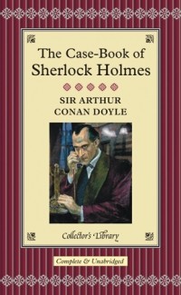 Arthur Conan Doyle - The Case-book of Sherlock Holmes