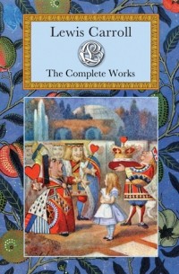 Lewis Carroll - The Complete Works