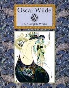 Oscar Wilde - The Complete Works