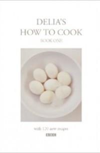 Delia's How to Cook: Book One