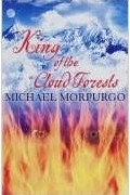 Michael Morpurgo - King of the Cloud Forests