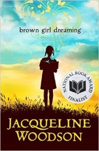 Jacqueline Woodson - Brown Girl Dreaming