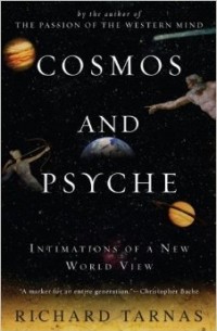  - Cosmos and Psyche: Intimations of a New World View