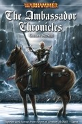 Graham McNeill - The Ambassador Chronicles