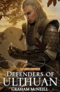 Graham McNeill - Defenders of Ulthuan