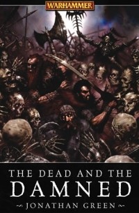 Jonathan Green - The Dead and the Damned