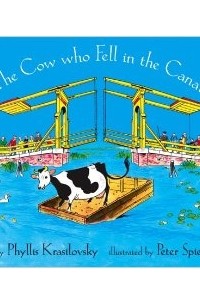 Phyllis Krasilovsky - The Cow Who Fell in the Canal