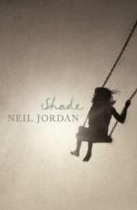 Neil Jordan - Shade