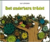 Ulf Löfgren - Det underbara trädet