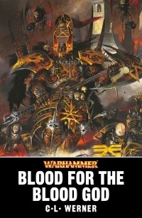 К. Л. Вернер - Blood for the Blood God