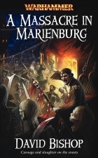 David Bishop - A Massacre in Marienburg