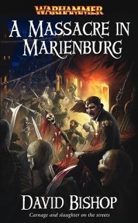 David Bishop - A Massacre in Marienburg