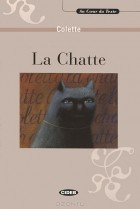 Sidonie-Gabrielle Colette - La Chatte (+ CD-ROM)