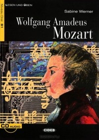 Sabine Werner - Wolfgang Amadeus Mozart: Niveau Drei B1 (+ CD)