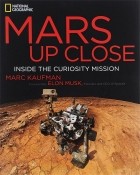 Marc Kaufman - Mars Up Close: Inside the Curiosity Mission