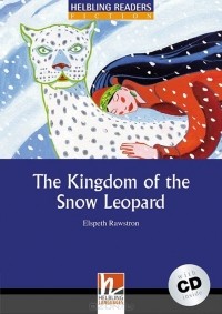 Elspeth Rawstron - The Kingdom of the Snow Leopard: Level 4 (+ CD)