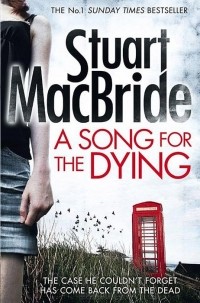 Stuart MacBride - A Song for the Dying