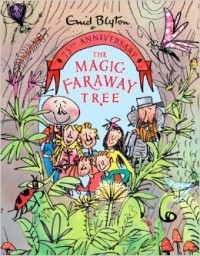 Enid Blyton - The Magic Faraway Tree