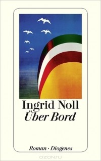 Ingrid Noll - Über Bord