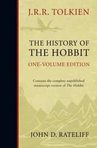  - The History Of The Hobbit: One Volume Edition