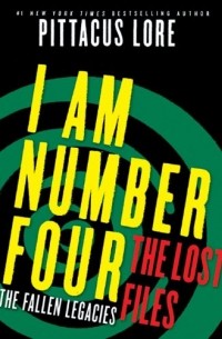 Pittacus Lore - I Am Number Four: The Lost Files: The Fallen Legacies