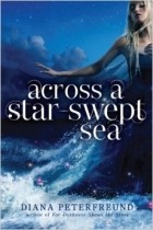 Diana Peterfreund - Across a Star-Swept Sea