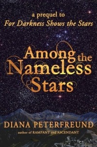 Diana Peterfreund - Among the Nameless Stars