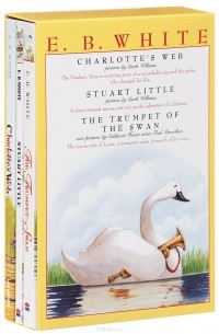 Элвин Брукс Уайт - Charlotte's Web. Stuart Little. The Trumpet of the Swan (комплект из 3 книг)