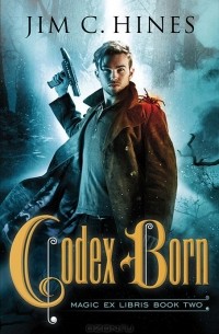 Джим К. Хайнс - Codex Born
