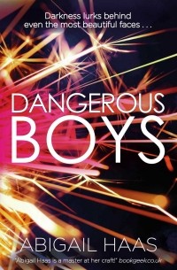 Abigail Haas - Dangerous Boys