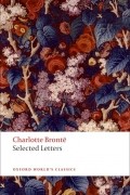 Charlotte Brontë - Selected Letters