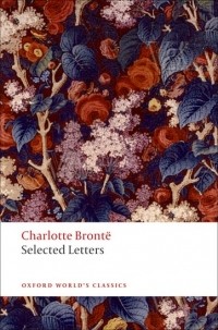 Charlotte Brontë - Selected Letters