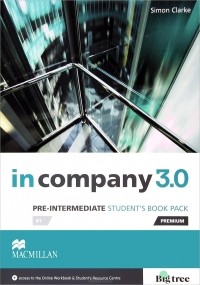 Simon Clarke - In Company 3.0: Pre-Intermediate: Student's Book Pack