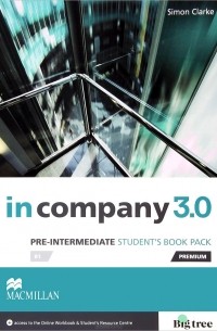 Simon Clarke - In Company 3.0: Pre-Intermediate: Student's Book Pack