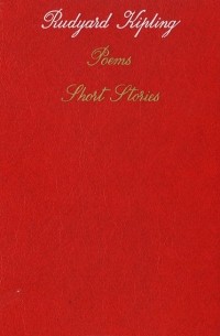 Joseph Rudyard Kipling - Poems, Short Stories