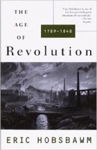 Eric Hobsbawm - The Age of Revolution: 1789-1848