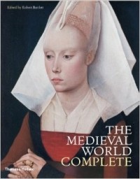 Роберт Бартлетт - The Medieval World Complete