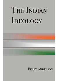 Perry Anderson - The Indian Ideology