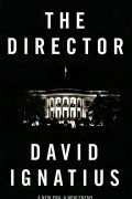 Дэвид Игнатиус - The Director