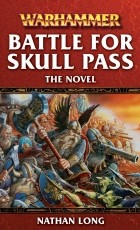 Nathan Long - Battle for Skull Pass