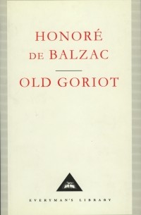 Honoré de Balzac - Old Goriot