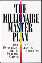 Roger James Hamilton - The Millionaire Master Plan: Your Personalized Path to Financial Success