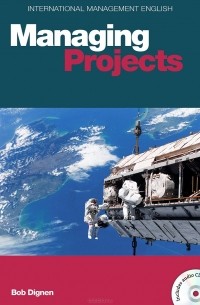 Боб Дигнен - Managing Projects (+ 2 CD-ROM)