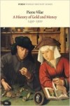 Пьер Вилар - A History of Gold and Money: 1450-1920 (Verso World History Series)