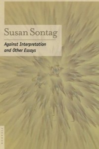 Susan Sontag - Against Interpretation and Other Essays