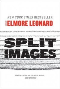 Elmore Leonard - Split Images