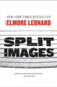 Elmore Leonard - Split Images