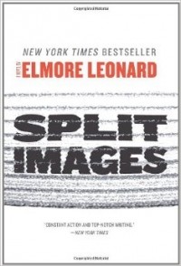 Elmore Leonard - Split Images