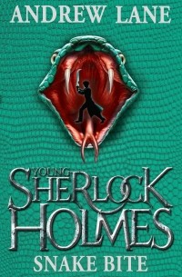 Эндрю Лейн - Young Sherlock Holmes 5: Snake Bite