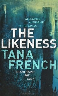 Tana French - The Likeness